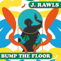 Bump The Floor [LP]