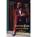 Dapper Dan: Made in Harlem: A Memoir - Paperback